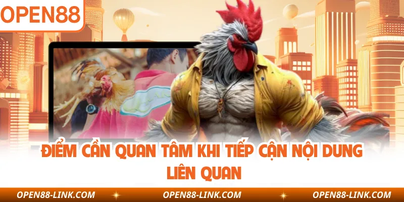 Điểm cần quan tâm khi tiếp cận nội dung liên quan